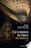 Télécharger le livre libro Et Je Te Donnerai Les Trésors Des Ténèbres